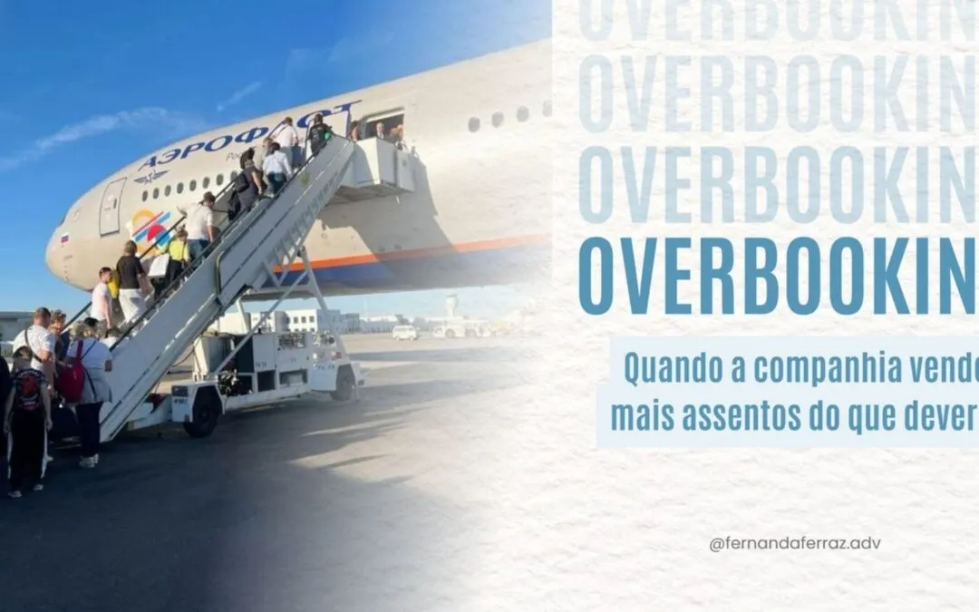 Overbooking: Quando a Companhia Vende Mais Assentos do que Deveria